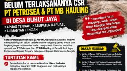 GARPINDO dan Aliansi PKSPH Soroti Dugaan Tidak Terlaksananya CSR PT Petrosea dan PT MB Hauling di Kapuas, Minta Evaluasi Operasional dan Sanksi Tegas