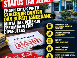 PKSPH Soroti Dugaan Ketidakjelasan Status Pekerja Perumdam TKR, Gubernur Banten dan Bupati Tangerang Diharapkan Hadir